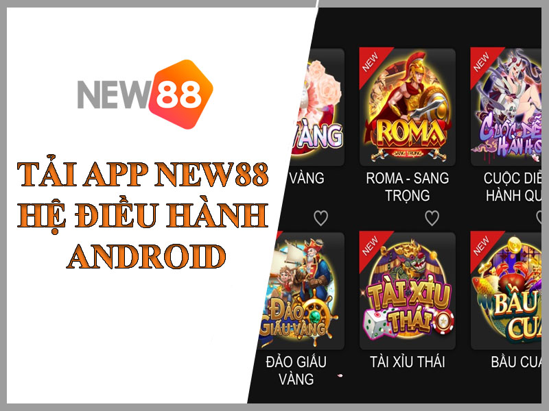 tai-app-new88-he-dieu-hanh-android